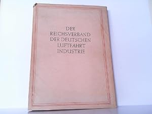 Der Reichsverband der Deutschen Luftfahrt - Industrie. Herbst 1939.