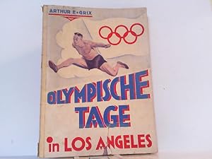 Bild des Verkufers fr Olympische Tage in Los Angeles. zum Verkauf von Antiquariat Ehbrecht - Preis inkl. MwSt.