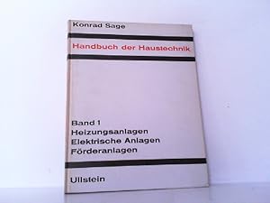 Imagen del vendedor de Handbuch der Haustechnik. Band. 1: Heizungsanlagen, Elektrische Anlagen, Frderanlagen. a la venta por Antiquariat Ehbrecht - Preis inkl. MwSt.