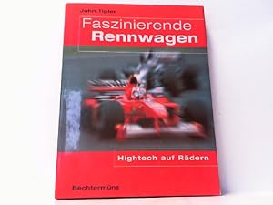 Seller image for Faszinierende Rennwagen. Hightech auf Rdern. for sale by Antiquariat Ehbrecht - Preis inkl. MwSt.