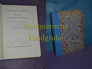 Bild des Verkufers fr Gesang von Morgen bis Mittag : Eine Auswahl d. Gedichte. zum Verkauf von Antiquarische Fundgrube e.U.