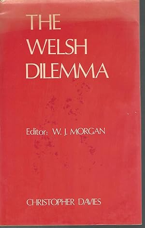 Bild des Verkufers fr The Welsh Dilemma: Some Essays on Nationalism in Wales zum Verkauf von Dorley House Books, Inc.