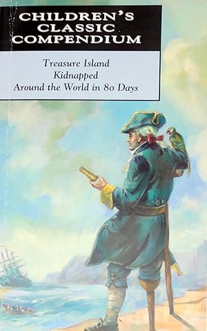 Imagen del vendedor de Children's Classic Compendium: Treasure Island; Kidnapped; Around the World in 80 Days a la venta por The Parnassus BookShop