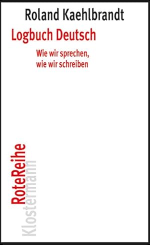 Imagen del vendedor de Logbuch Deutsch : Wie wir sprechen, wie wir schreiben a la venta por AHA-BUCH GmbH
