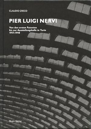Seller image for Pier Luigi Nervi : Von den ersten Patenten bis zur Ausstellungshalle in Turin 1917-1948 for sale by AHA-BUCH GmbH