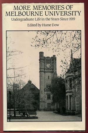 Seller image for More Memories Of Melbourne University. Undergraduate Life in the Years Since 1919. for sale by Time Booksellers