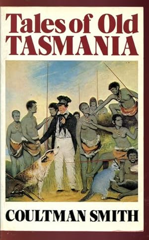 Seller image for Tales Of Old Tasmania. The First Fifty Years. for sale by Time Booksellers
