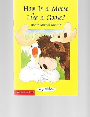 Imagen del vendedor de How Is a Moose Like a Goose? (2003) (Silly Millies) a la venta por TuosistBook