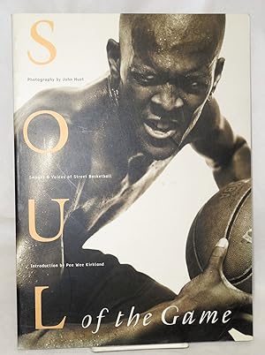 Seller image for Soul of the Game; images & voices of street basketball for sale by Bolerium Books Inc.