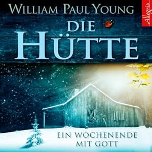 Seller image for Die Htte, 6 Audio-CD : Ein Wochenende mit Gott: 6 CDs for sale by AHA-BUCH GmbH