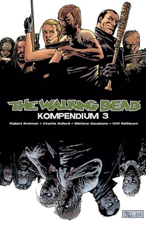 Seller image for The Walking Dead - Kompendium 3 for sale by BuchWeltWeit Ludwig Meier e.K.