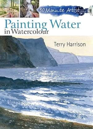 Image du vendeur pour 30 Minute Artist: Painting Water in Watercolour (Paperback) mis en vente par Grand Eagle Retail