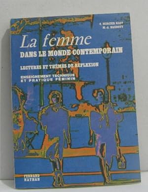 Seller image for La femme dans le monde contemporain lectures et thmes de rflexion enseignement technique et pratique fminin for sale by crealivres