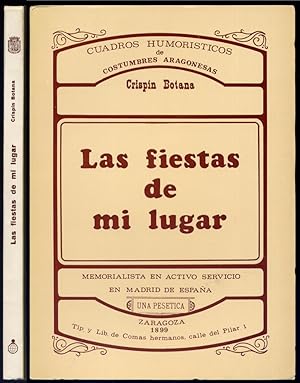 Image du vendeur pour Las fiestas de mi lugar. Cuadros humorsticos de costumbres aragonesas. Por., Memoria - lista en activo servicio en Madrid de Espaa. mis en vente par Hesperia Libros