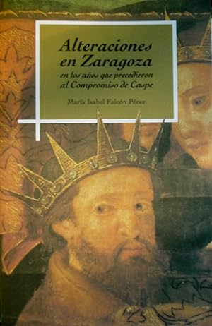 Imagen del vendedor de Alteraciones en Zaragoza en los aos que precedieron al Compromiso de Caspe. a la venta por Hesperia Libros