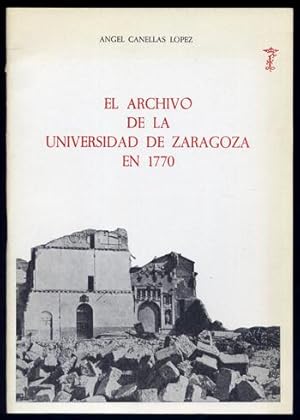 Imagen del vendedor de El Archivo de la Universidad de Zaragoza en 1770. a la venta por Hesperia Libros