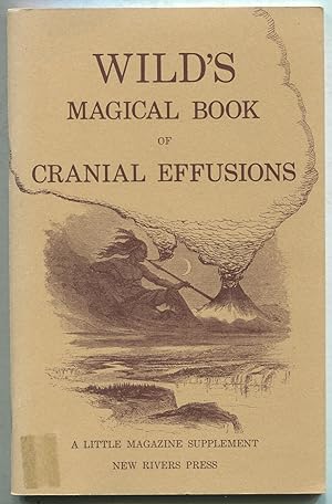 Imagen del vendedor de Wild's Magical Book of Cranial Effusions a la venta por Between the Covers-Rare Books, Inc. ABAA