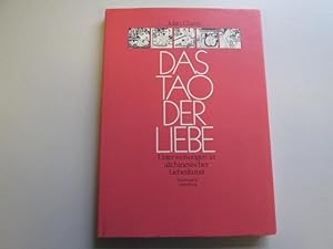 Seller image for Das Tao der Liebe: Unterweisungen in altchinesischer Liebeskunst for sale by Goldstone Rare Books