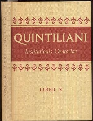 Quintiliani institutionis oratoriae liber X (decimus). A Revised Text, edited for the use of Coll...