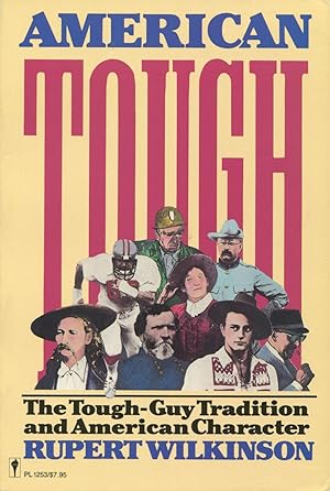 Seller image for American Tough : The Tough-Guy Tradition and American Character for sale by Kenneth A. Himber