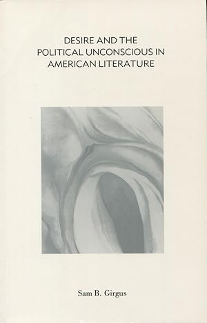 Desire and the Political Unconscious in American Literature : Eros and Ideology