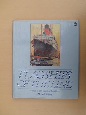 Seller image for Flagships of the Line: A Celebration of the World's Three-funnel Liners for sale by Terry Blowfield