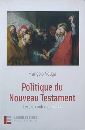 Imagen del vendedor de Politique du Nouveau Testament Leons contemporaines a la venta por Bouquinerie L'Ivre Livre