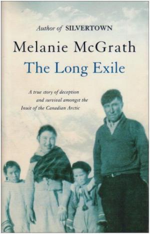 Seller image for The Long Exile : A True Story of Deception and Survival Amongst the Inuit of the Canadian Arctic for sale by Librairie La fort des Livres
