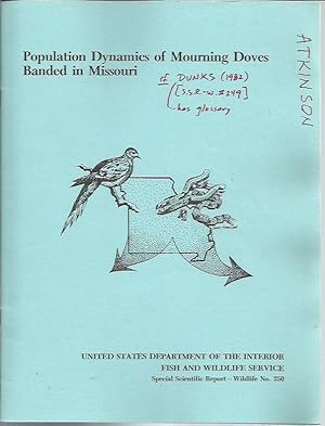 Image du vendeur pour Population Dynamics of Mourning Doves Banded in Missouri (Special Scientific Report - Wildlife No. 250) mis en vente par Bookfeathers, LLC