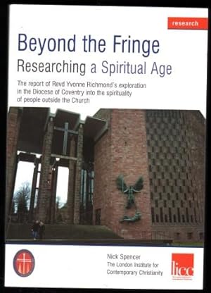 Imagen del vendedor de Beyond the Fringe: Researching a Spiritual Age. a la venta por CHILTON BOOKS