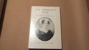 THE ADMIRAL'S WIFE MRS PHILLIP PARKER KING A SELECTION OF LETTERS 1817 - 56