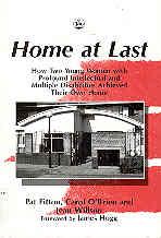 Home at Last : How Two Young Women with Profound Intellectual and Multiple Disabilities Achieved ...