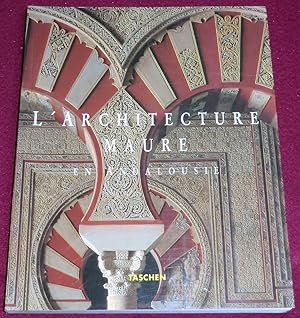 Seller image for L'ARCHITECTURE MAURE EN ANDALOUSIE for sale by LE BOUQUINISTE