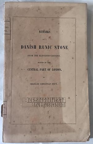 Image du vendeur pour Remarks on a Danish Runic Stone from the Eleventh Century Found in the Central Part of London mis en vente par Foster Books - Stephen Foster - ABA, ILAB, & PBFA