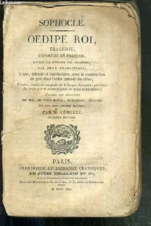 Immagine del venditore per OEDIPE ROI - TRAGEDIE EXPLIQUEE EN FRANCAIS, SUIVANT LA METHODE DES COLLEGES PAR DEUX TRADUCTIONS: L'UNE, LITTERALE ET INTERLINEAIRE, AVEC LA CONSTRUCTION DU GREC. - L'AUTRE, CONFORME AU GENIE DE LA LANGUE FRANCAISE.- 2eme EDITION venduto da Le-Livre