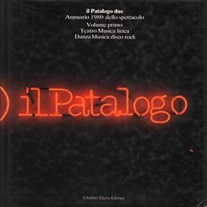 Seller image for Il Patalogo due. Annuario 1980 dello spettacolo. Volume primo Teatro Musica lirica Danza Musica disco rock for sale by Di Mano in Mano Soc. Coop