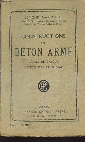 Seller image for CONSTRUCTIONS EN BETON ARME - REGLES DE CALCUL D'EXECUTION ET D'ESSAIS. for sale by Le-Livre