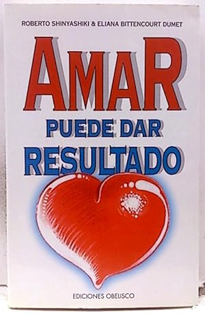 Seller image for Amar Puede Dar Resultado for sale by SalvaLibros