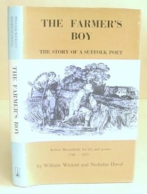 Seller image for The Farmer's Boy - The Story Of A Norfolk Poet. Robert Bloomfield, His Life And Poems 1766 - 1823 for sale by Eastleach Books