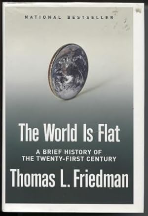 Bild des Verkufers fr The World Is Flat A Brief History of the Twenty-first Century zum Verkauf von E Ridge Fine Books