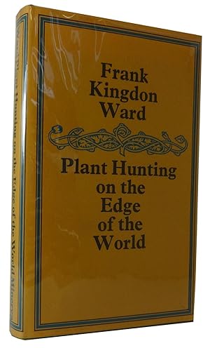 Image du vendeur pour Plant Hunting on the Edge of the World mis en vente par McBlain Books, ABAA