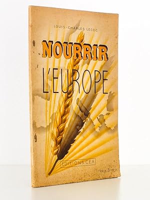 Image du vendeur pour Nourrir l'Europe mis en vente par Librairie du Cardinal