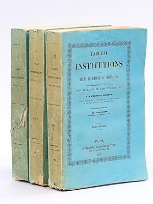 Bild des Verkufers fr Tableau des Institutions et des Moeurs de l'Eglise au Moyen-Age, particulirement au treizime sicle, sous le rgne du pape Innocent III (3 Tomes - Complet). zum Verkauf von Librairie du Cardinal