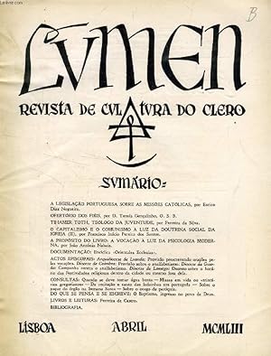 Seller image for LUMEN, REVISTA DE CULTURA DO CLERO, VOL. XVII, N 4, ABRIL 1953 (Sumario: A LEGISLAO PORTUGUESA SOBRE AS MISSES CATLICAS, por Eurico Dias Nogueira. OFERTRIO DOS FIIS, por D. Toms Gonalinho, O. S. B. TIHAMER TOTH, TELOGO DA JUVENTUDE.) for sale by Le-Livre