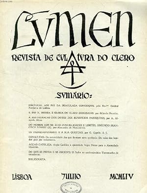 Seller image for LUMEN, REVISTA DE CULTURA DO CLERO, VOL. XVIII, N 7, JULHO 1954 (Sumario: PORTUGAL AOS PS DA IMACULADA CONCEIO, pelo Em.mo Cardeal Patriarca de Lisboa. S. PIO X, HONRA E GLRIA DO CLERO DIOCESANO, por Orlando Ferreira. A RESTAURAO DOS DOTES DOS.) for sale by Le-Livre