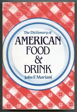 The Dictionary of American Food and Drink