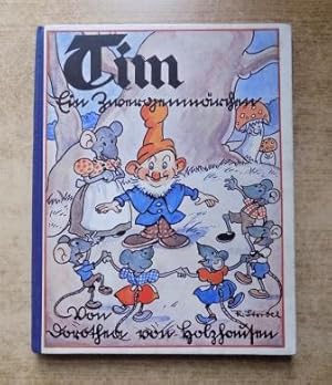 Tim - Ein Zwergenmärchen.