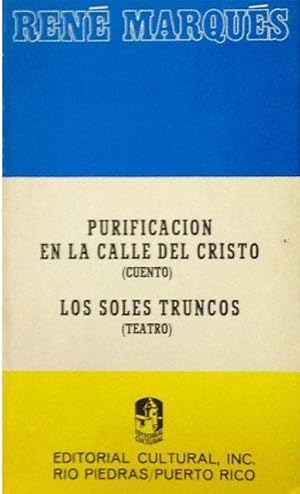 Imagen del vendedor de Purificacin en la calle del Cristo (cuento); Los soles truncos (comedia dramtica en dos actos). a la venta por Girol Books Inc.