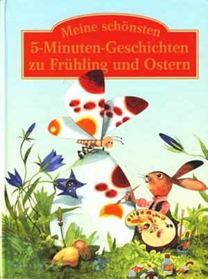 Seller image for Meine schnsten 5-Minuten-Geschichten zu Frhling und Ostern ;. for sale by TF-Versandhandel - Preise inkl. MwSt.