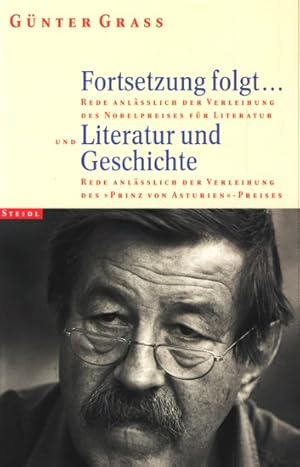 Fortsetzung folgt . : Rede anlässlich der Verleihung des Nobelpreises für Literatur ;.